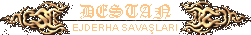 Destan: Ejder Savaşları